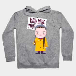 How dare you? Hoodie